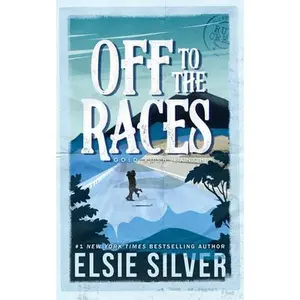 Off to the Races -- Elsie Silver, Paperback