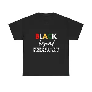 Juneteenth "Black Beyond February" Tee