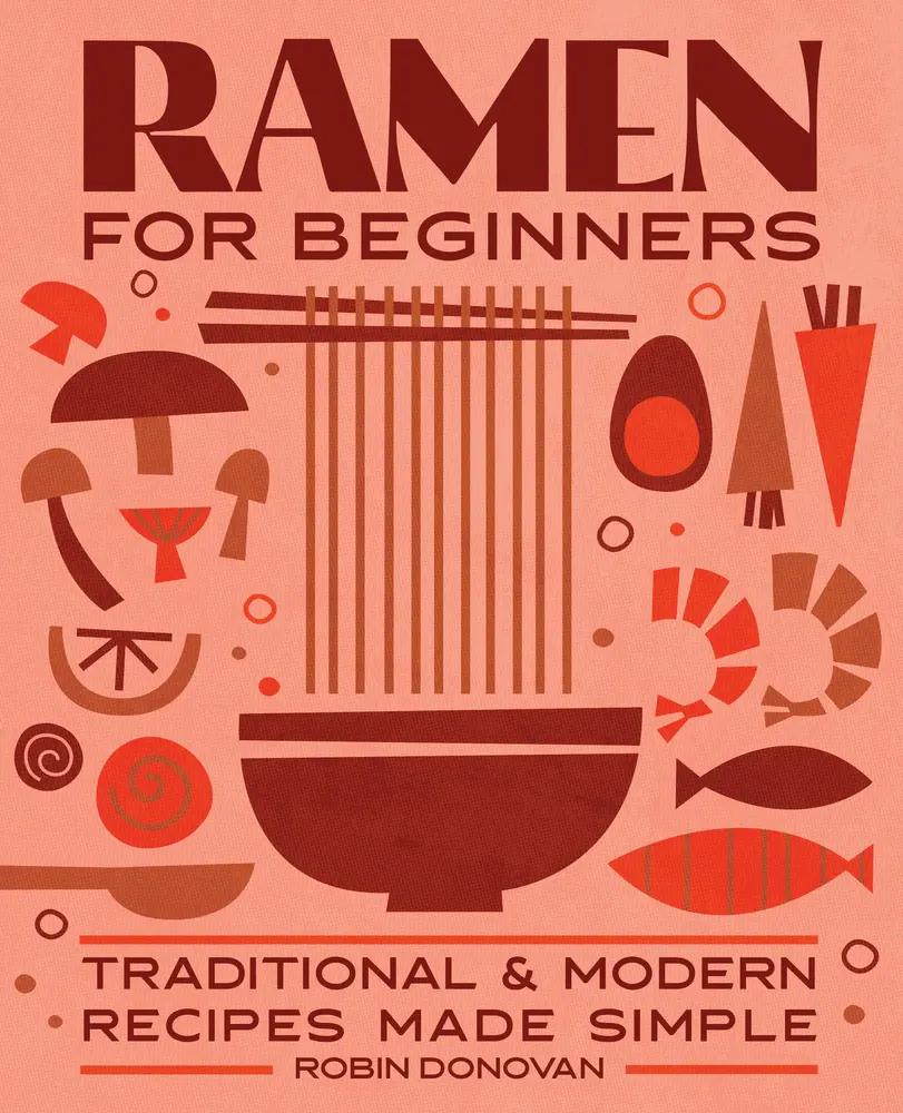 USED Book - Ramen for Beginners: Traditional and Modern Recipes Made Simple by Donovan, Robin (Paperback) - english