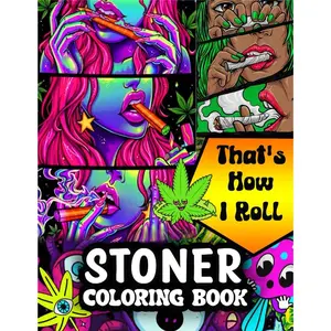 Stoner Coloring Book: That's How I Roll - Funny Weed Quote Colouring Pages for Adults