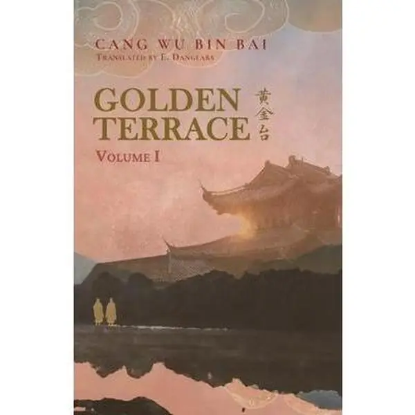 Golden Terrace: Volume 1 -- Cang Wu Bin Bai - Paperback