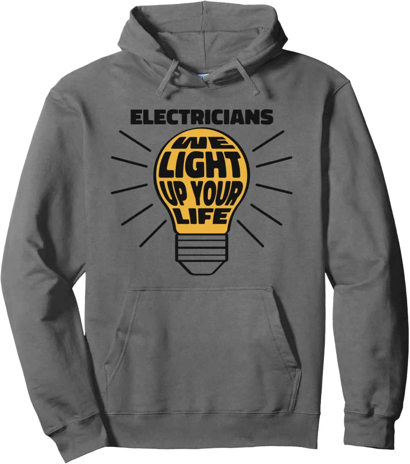 Electricians Light Up Your Life Electrician Pullover Hoodie