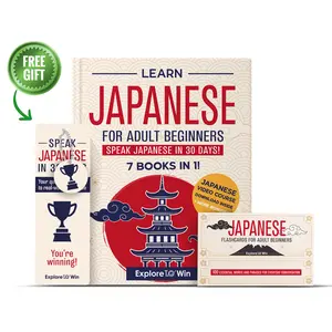 Learn Japanese for Adult Beginners: 7 Books in 1 + 100 Flashcards + Bookmark: Speak Japanese In 30 Days!