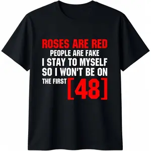 Men's Pure Cotton Short-Sleeve Round Neck Graphic T-Shirt - Bold Quote "Roses Are Red People Are Fake Stay To Myself First 48", Casual Menswear Streetwear Top, Unisex Clothes Gift