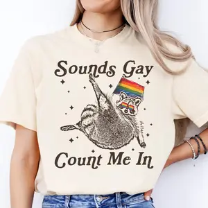 Sounds Gay Count Me In Racoon LGBT Tshirt, Gift for LGBTQ+ Community, Pride Month Shirt, Pride Racoon T-Shirt, LGBT Tee, Pride Shirt Top Womenswear
