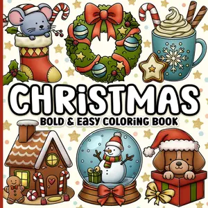 Christmas Bold and Easy Coloring Book: Cute and Cozy Festive Designs for Adults, Teens, Seniors and Kids for Relaxation