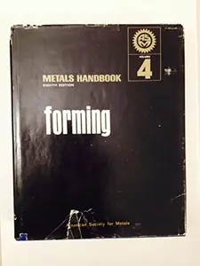 USED-Metals Handbook Volume 4, Forming (Eight Edition) by ASM Handbook Committee (Hardcover)