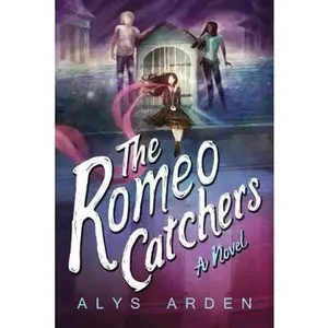 USED-The Romeo Catchers by Arden, Alys (Paperback)
