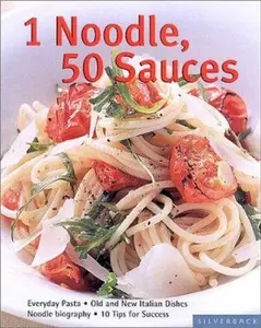 USED-1 Noodle, 50 Sauces: Everyday Pasta (Quick & Easy) by Reinhardt Hess (Paperback)