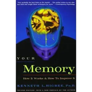 USED-Your Memory: How It Works and How to Improve It by Higbee, Kenneth L. (Paperback)
