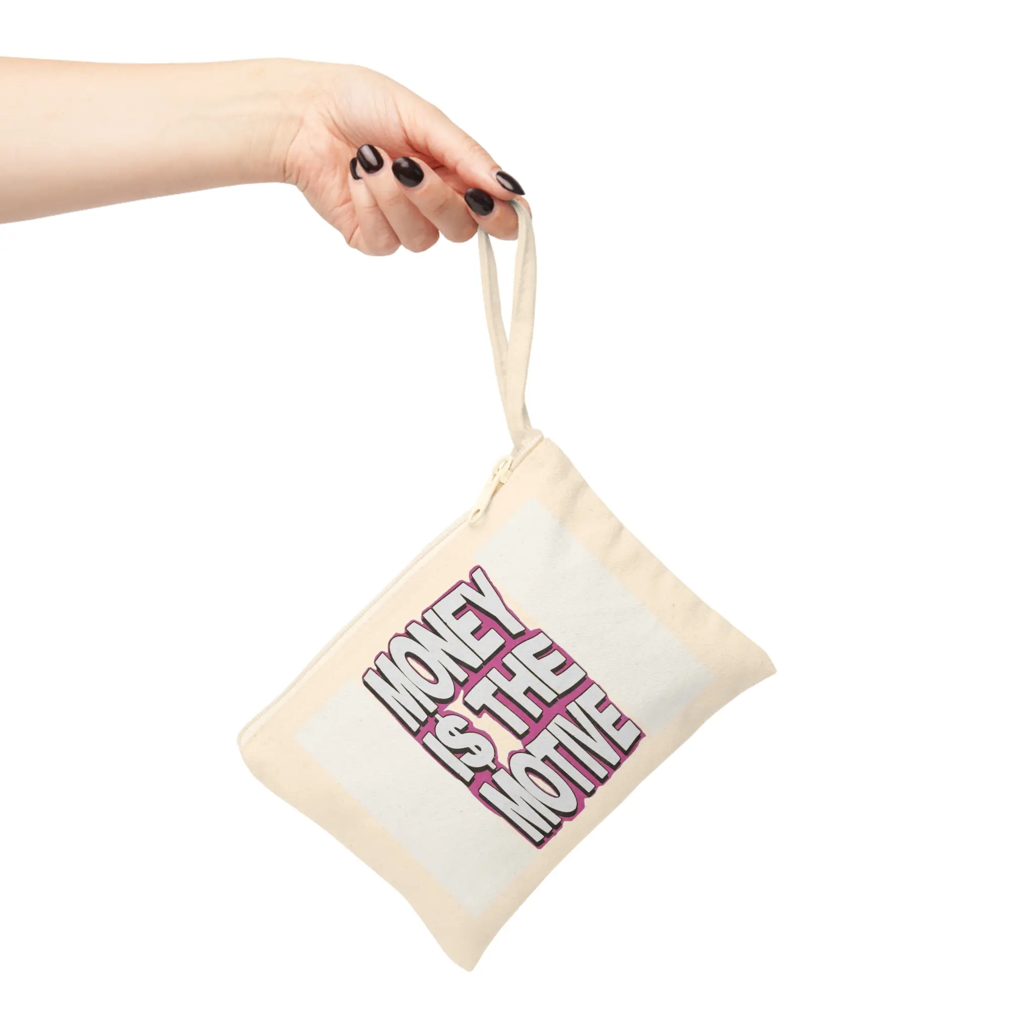 Money Is The Motive Accessory Zipper Pouch | Typography Canvas 