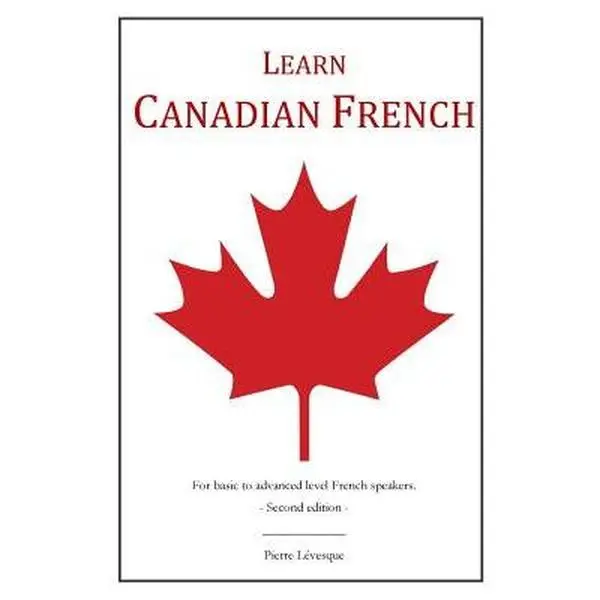 Canadian French Language Learning Paperback Book - 2nd Ed. by Pierre Lévesque, Soft Cover with Blurb, Second Ed.
