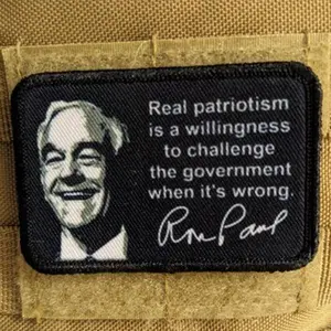 Real patriotism is a willingness to challenge the government when it's wrong ron paul  2"x3" morale patch with hook and loop backing