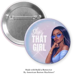 "She's That Girl" Pin Button (Main Character Collection)