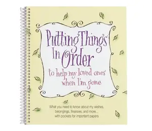 Putting Things In Order to help my loved ones when I'm gone
