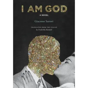 USED-I Am God by Sartori, Giacomo (Paperback)