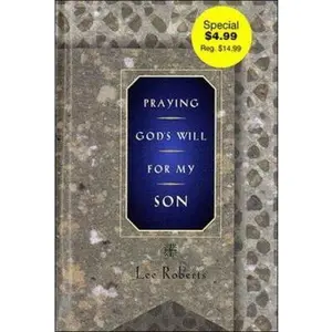 USED-Praying God's Will: For My Son (Praying God's Will Series) by Lee Roberts (Hardcover)