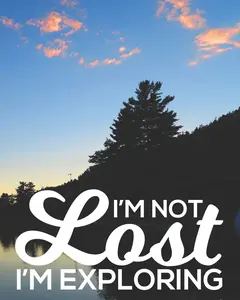 I'm Not Lost I'm Exploring: Family Camping Memories Journal and Travel Logbook (Camping, Parks and Campgrounds Destinations Activity Memory