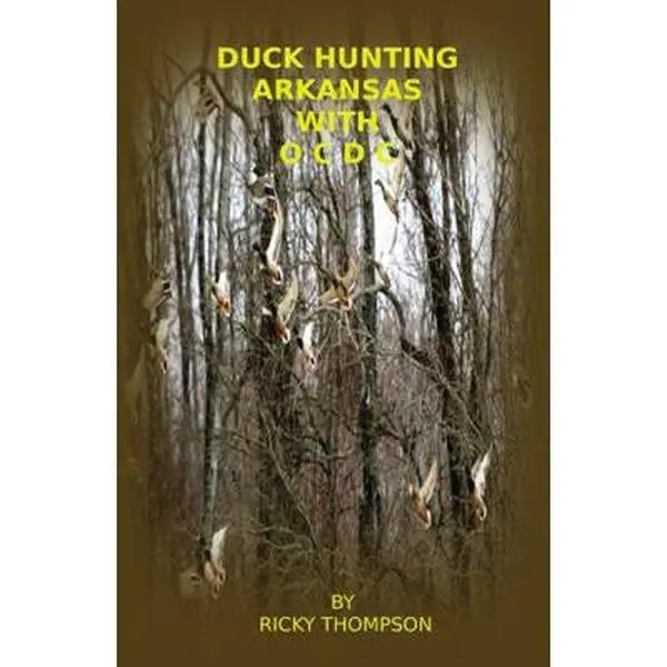 USED-Duck Hunting Arkansas with Ocdc by Ricky Thompson (Paperback)