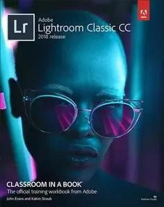 USED Book - Adobe Photoshop Lightroom Classic CC Classroom in a Book (2018 Release) by Evans, John (Paperback) - english