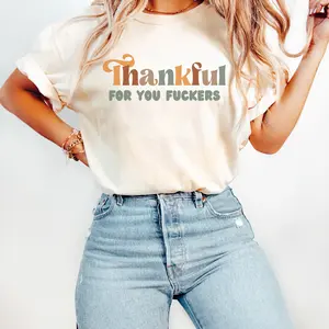 Thankful For You Fuckers Shirt Comfort Color Fall Retro Shirt Friendsgiving Shirt Turkey Day Its Fall Yall Friendsgiving Tshirt