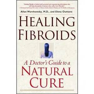 USED Book - Healing Fibroids: A Doctor's Guide to a Natural Cure by Warshowsky, Allan (Paperback) - english