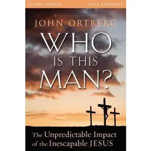 USED-Who Is This Man? Bible Study Guide: The Unpredictable Impact of the Inescapable Jesus by Ortberg, John (Paperback)