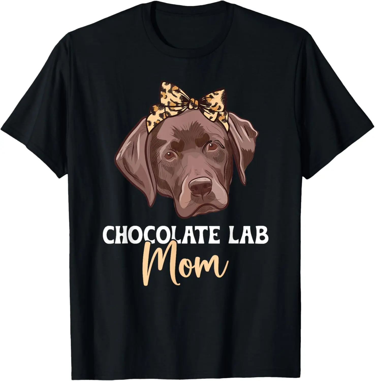 100% Cotton Chocolate Lab Mom Chocolate Labrador Owner T-Shirt
