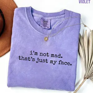 I'm Not Mad That's Just My Face Shirt, Comfort Colors Funny Quote Tee, Introvert Humor Graphic Top For Her