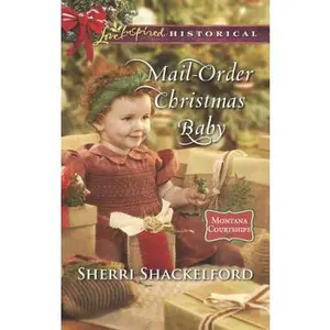 USED Book - Mail-Order Christmas Baby (Montana Courtships, 1) by Sherri Shackelford (Unknown) - english
