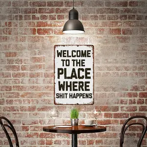 "Welcome To The Place Where Shit Happens" Funny Vintage Metal Sign, 8x12 Inch Retro Wall Decor