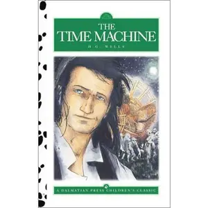 USED-The Time Machine (Dalmatian Press Adapted Classic) by G. G. Wells (Hardcover)