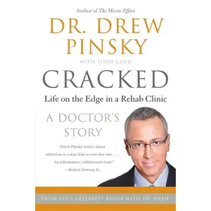 Cracked: Life on the Edge in a Rehab Clinic by Drew Pinsky [Paperback Book]