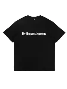 My Therapist Gave up Graphic T-Shirt