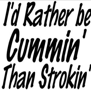 Rather be Cummin than strokin decal, Vinyl Window Decal - Universal Car Sticker for Vehicle Windows, Boats, RVs, Office Desks & Laptops - Stylish Car Merch & Car Accessories