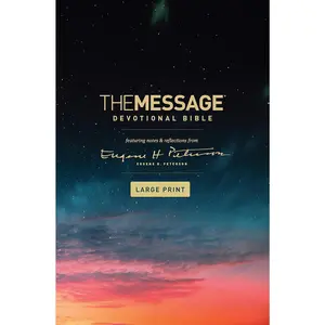 The Message Devotional Bible, Large Print (Hardcover): Featuring Notes and Reflections from Eugene H. Peterson Hardcover – Large Print