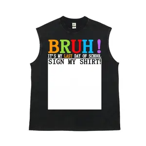 BRUH IT'S MY LAST DAY OF SCHOOL SIGN MY SHIRT Campus Fun Signature Unisex Plus Size Summer Graphic Tees Personalized Pattern Y2k Clothing Round Neck Sleeveless Washed Vests,Women's Clothing 100% Cotton, Menswear, Top, Vintage Style, Casual Oversized