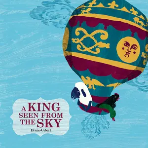 USED-A King Seen from the Sky by Gibert, Bruno (Hardcover)