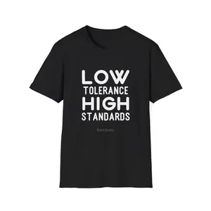 Low Tolerance High Standards - Tee