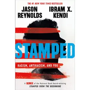Stamped: Racism, Antiracism, and You by Jason Reynolds, Ibram X. Kendi [Hardcover Book]