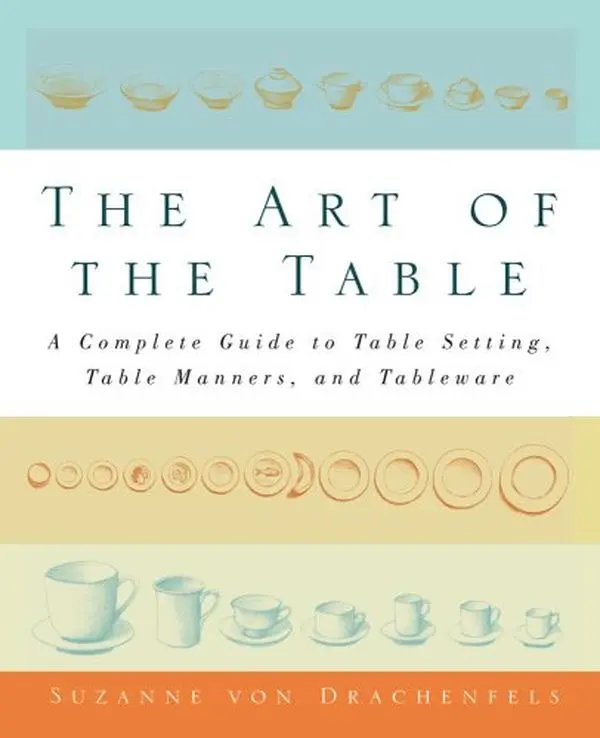 USED Book - The Art of the Table: A Complete Guide to Table Setting, Table Manners, and Tableware by Suzanne von Drachenfels (Hardcover) - english