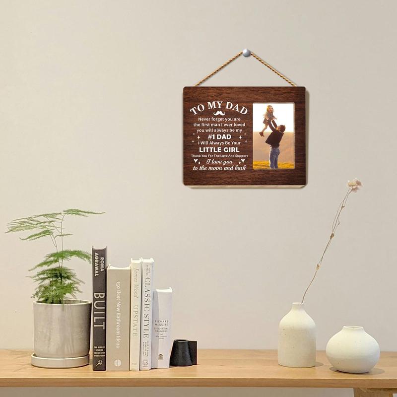 Dad Picture Frame,Gifts for Father from Daughter,Christmas Fathers Day Birthday Gift for Dad,Father I Will Always Be Your Little Girl Wooden Photo Frame