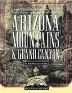 USED-Longstreet Highroad Guide to the Arizona Mountains & Grand Canyon (Longstreet Highroad Mountain Guide Series) by Stewart Aitchison (Paperback)