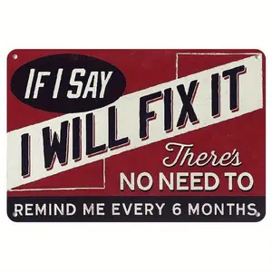 Humorous Garage Wall Art Sign If I Say I Will Fix It Metal Plaque for Man Cave Vintage Tin Sign