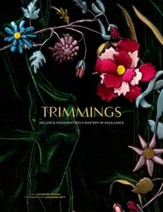 USED-Trimmings: Declerq Passementier's Mastery of Excellence by Deydier, Catherine (Hardcover)