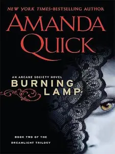 USED-Burning Lamp (An Arcane Society Novel: The Dreamlight Trilogy) by Amanda Quick (Hardcover)