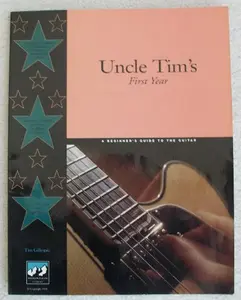 USED-Uncle Tim's First Year: A Beginner's Guide to the Guitar by Tim Gillespie (Paperback)