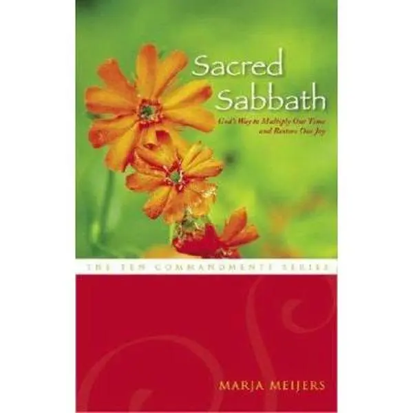 USED-Sacred Sabbath: God's Way to Multiply Our Time and Restore Our Joy (Ten Commandment Series) by Marja Meijers (Paperback)