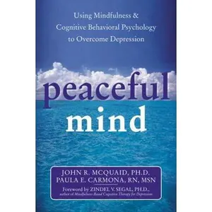 USED-Peaceful Mind: Using Mindfulness & Cognitive Behavioral Psychology to Overcome Depression by Carmona, Paula (Paperback)