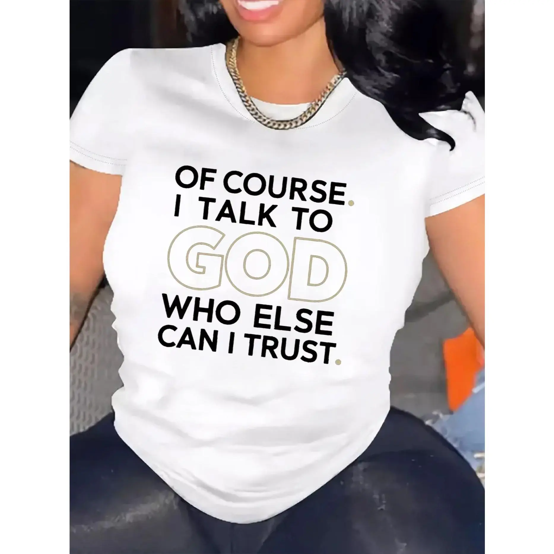 Of course i talk to god T-Shirt For Women Casual Short Sleeve Tee 1 Pcs  Heavy Cotton - Comfortable Crew Neck, Soft Adorable Tees Tops